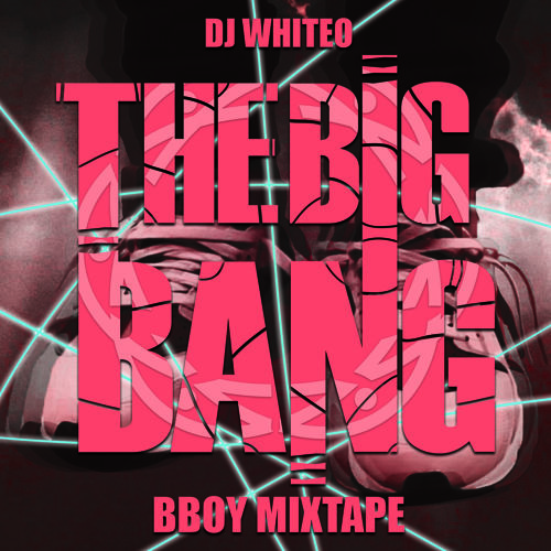 whiteo-the-big-bang-bboy-mixtape-2015